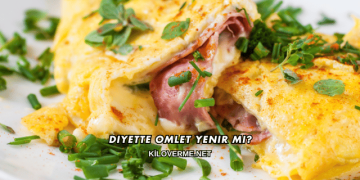 Diyette Omlet Yenir mi?