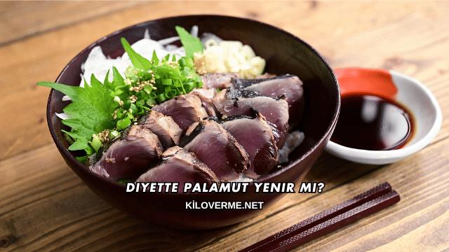 Diyette Palamut Yenir mi?