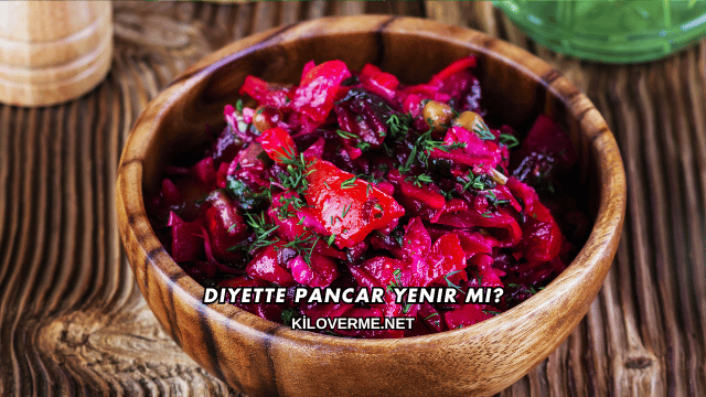 Diyette Pancar Yenir mi?