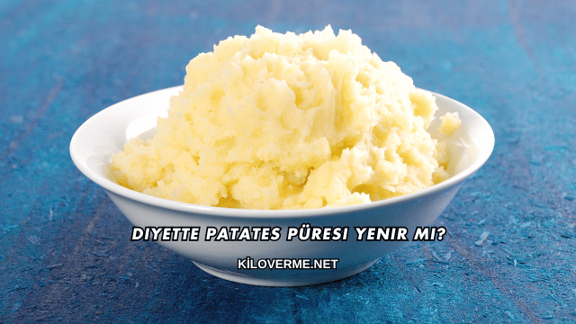 Diyette Patates Püresi Yenir mi?