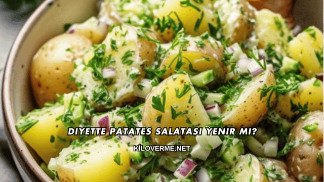 Diyette Patates Salatası Yenir mi?