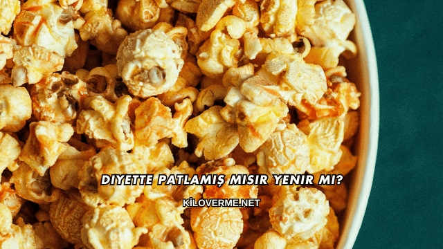 Diyette Patlamış Mısır Yenir mi?