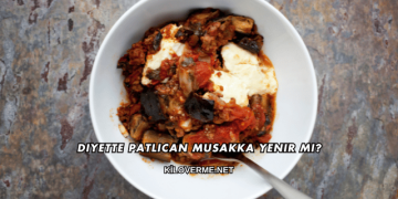 Diyette Patlıcan Musakka Yenir mi?
