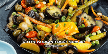 Diyette Patlıcan Yemeği Yenir mi?