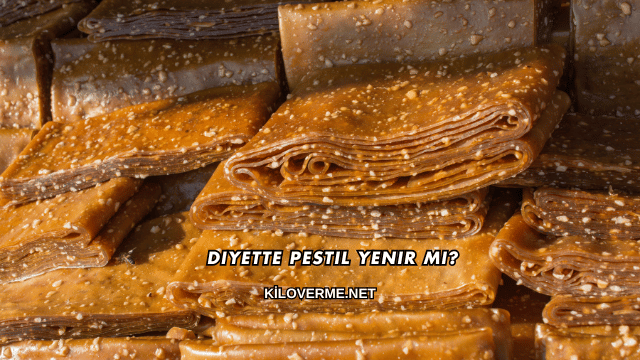 Diyette Pestil Yenir mi?