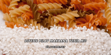 Diyette Pilav Makarna Yenir mi?