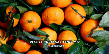 Diyette Portakal Yenir mi?