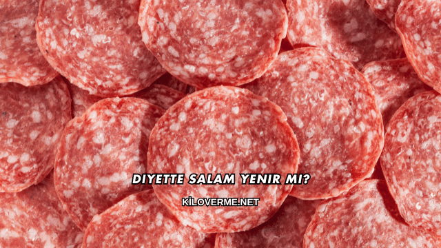 Diyette Salam Yenir mi?