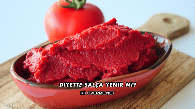 Diyette Salça Yenir mi?