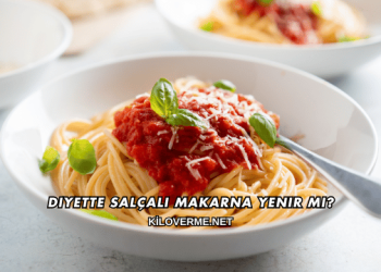 Diyette Salçalı Makarna Yenir mi?