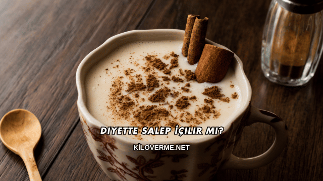 Diyette Salep İçilir mi?
