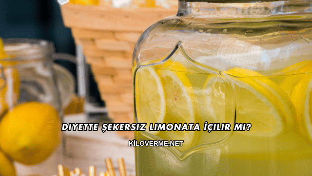 Diyette Şekersiz Limonata İçilir mi?
