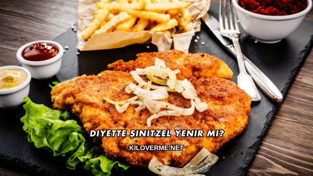 Diyette Şinitzel Yenir mi?