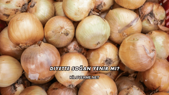 Diyette Soğan Yenir mi?