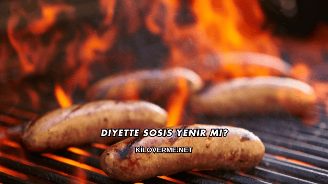 Diyette Sosis Yenir mi?