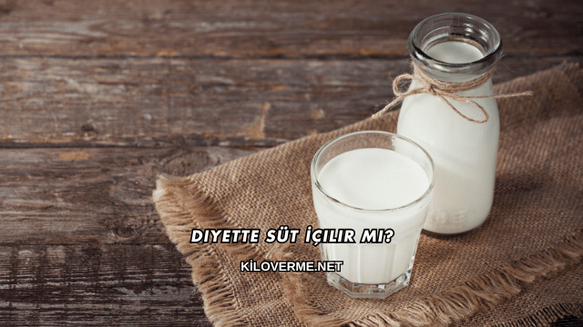 Diyette Süt İçilir mi?