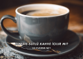 Diyette Sütlü Kahve İçilir mi?