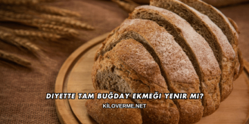 Diyette Tam Buğday Ekmeği Yenir mi?