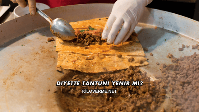 Diyette Tantuni Yenir mi?