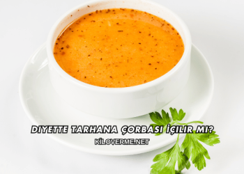 Diyette Tarhana Çorbası İçilir mi?