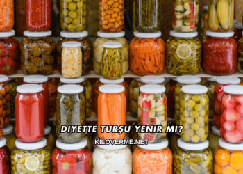 Diyette Turşu Yenir mi?