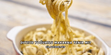 Diyette Yoğurtlu Makarna Yenir mi?