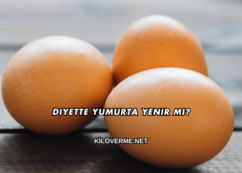 Diyette Yumurta Yenir mi?