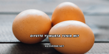 Diyette Yumurta Yenir mi?