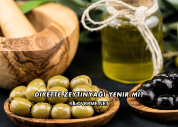 Diyette Zeytinyağı Yenir mi?
