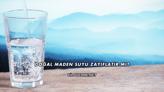 Doğal Maden Suyu Zayıflatır mı?
