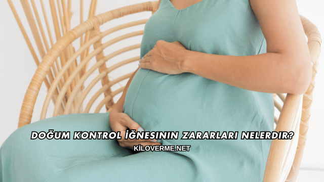 Doğum Kontrol İğnesinin Zararları Nelerdir?
