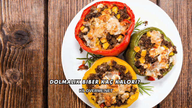 Dolmalık Biber Kaç Kalori?