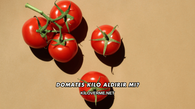 Domates Kilo Aldırır mı?