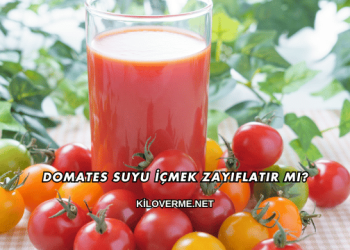 Domates Suyu İçmek Zayıflatır mı?