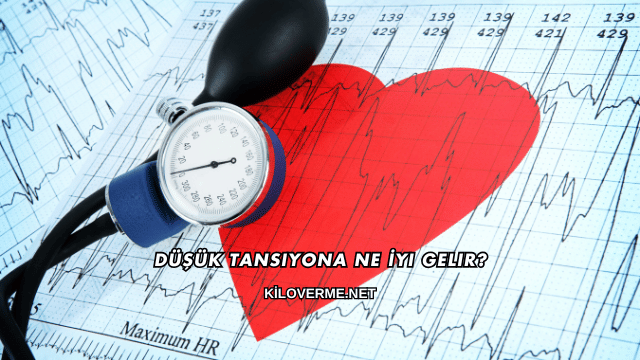Düşük Tansiyona Ne İyi Gelir?