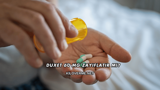 Duxet 60 Mg Zayıflatır mı?