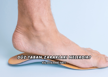 Düz Taban Zararları Nelerdir?
