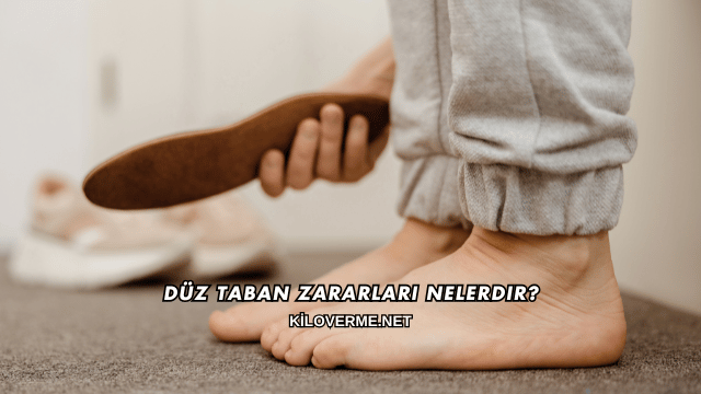 Düz Taban Zararları Nelerdir?