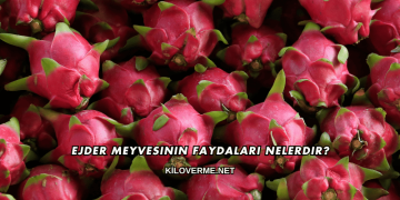 Ejder Meyvesinin Faydaları Nelerdir?