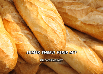 Ekmek Enerji Verir mi?