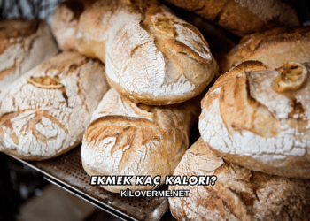 Ekmek Kaç Kalori?