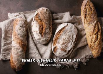 Ekmek Şişkinlik Yapar mı?