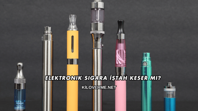 Elektronik Sigara İştah Keser mi?