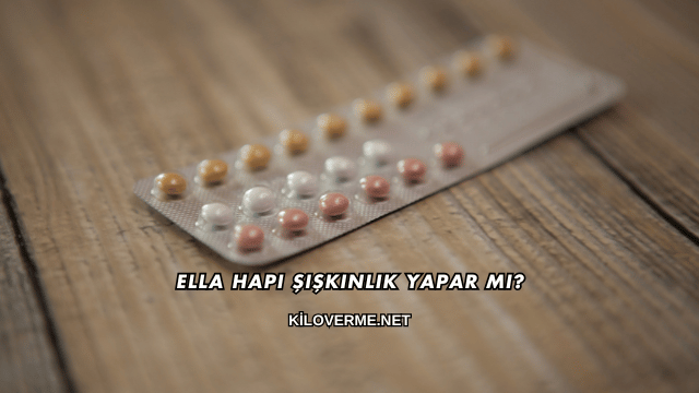 Ella Hapı Şişkinlik Yapar mı?