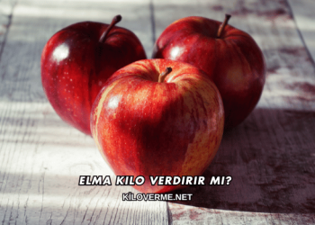Elma Kilo Verdirir mi?