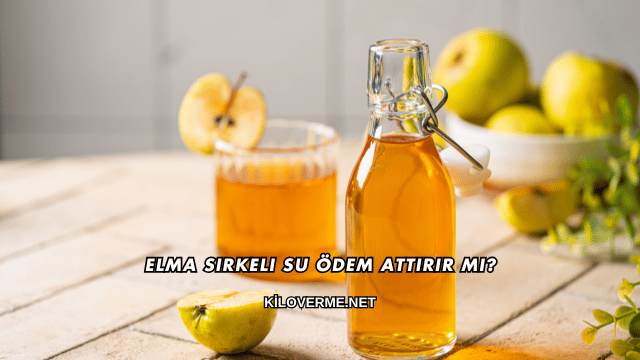 Elma Sirkeli Su Ödem Attırır mı?