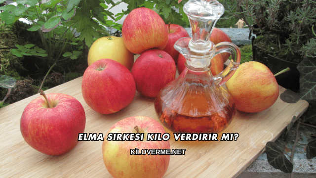 Elma Sirkesi Kilo Verdirir mi?