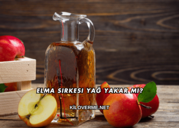 Elma Sirkesi Yağ Yakar mı?