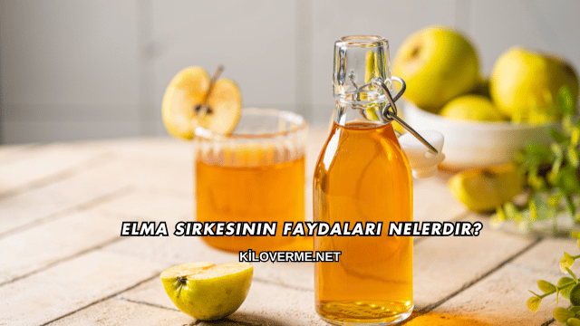 Elma Sirkesinin Faydaları Nelerdir?