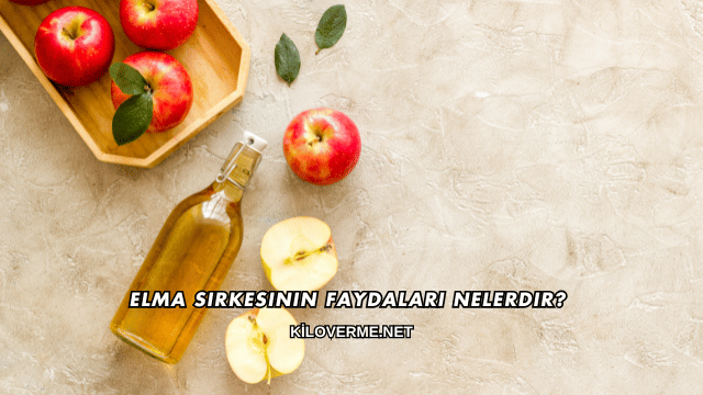 Elma Sirkesinin Faydaları Nelerdir?